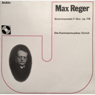 REGER - Die Kammermusik - Sextuor à cordes en fa majeur op.118